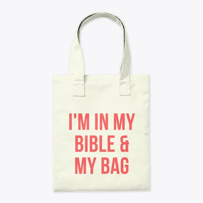 I'm In My Bible And My Bag Tote Bag